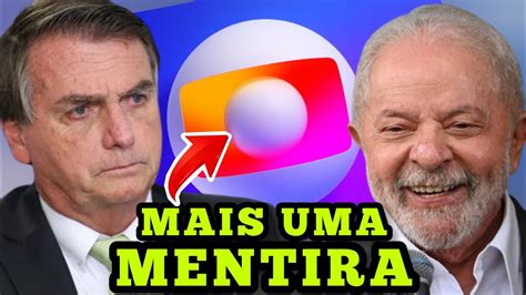 Globo Duas Caras Bolsonaro N O Podia Lula Pode Bolsonaro