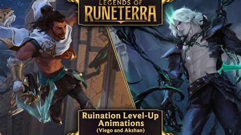 Legends Of Runeterra Ruination Level Up Animations Viego And Akshan