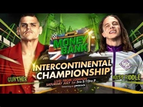 WWE Money In The Bank 2023 Gunther Vs Matt Riddle Intercontinental