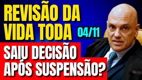 Decis O Da Revis O Da Vida Toda Ap S Suspens O Dos Processos Tema