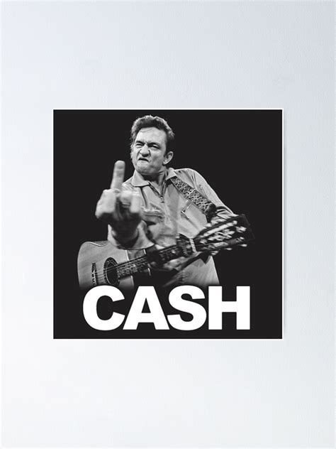 Johny Cash Johnny Cash Middle Finger Poster For Sale By Naymaribo Redbubble