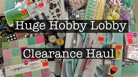 Huge Hobby Lobby Clearance Haul Youtube