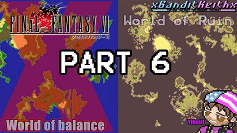 First Playthrough Day 6 Of Ff6 Floating Continent And Beyond