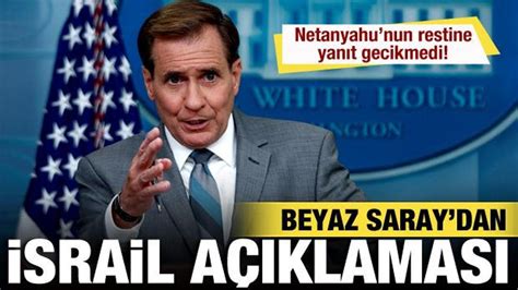 ABD den son dakika İsrail açıklaması Netanyahu nun restine yanıt