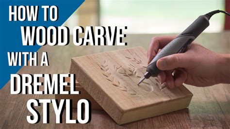 How To Wood Carve Power Carve With The Dremel Stylo