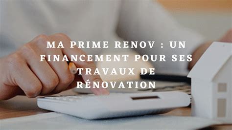 Ma Prime Renov Conditions D Ligibilit Et D Marches