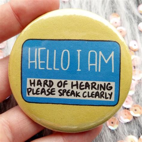 Hello I Am Hard Of Hearing Badge Speak Clearly Pins Etsy Uk