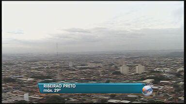 Bom Dia Cidade Ribeir O Preto Confira A Previs O Do Tempo Nesta