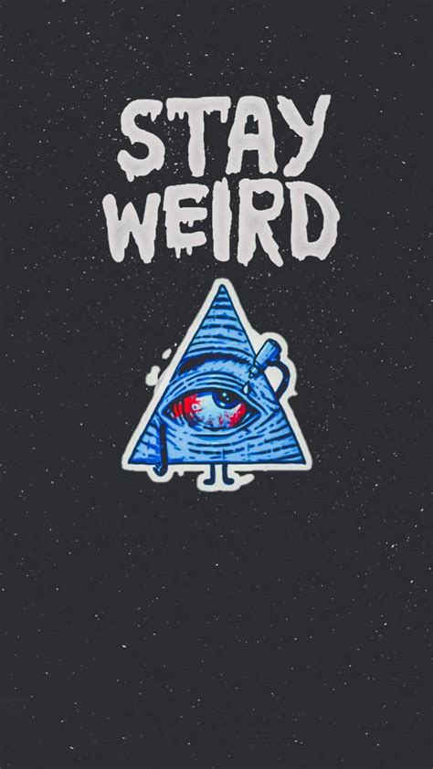 Stay Weird Wallpapers - Wallpaper Cave