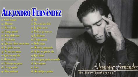 Alejandro FernÁndez Lo Mejor De Lo Mejor Éxitos Sus Mejores 30 Grandes