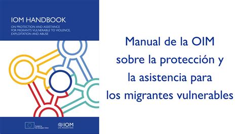 Manual De La Oim Sobre La Protección Y La Asistencia Para Los Migrantes