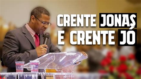 Crente Jonas E Crente J Pr Osiel Gomes Youtube