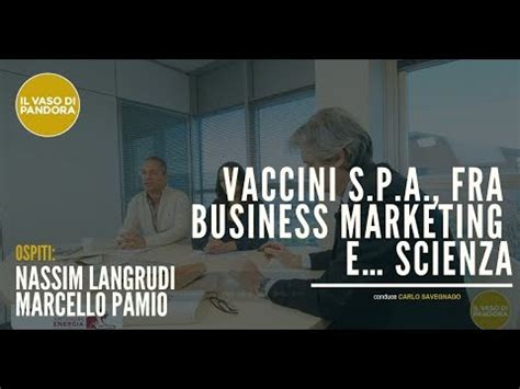 Vaccini SPA Fra Business Marketing E Scienza Marcello Pamio E