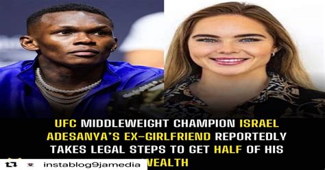 Ufc Middleweight Champion Israel Adesanya’s Ex Girlfriend Reportedly Takes Legal Steps To Get