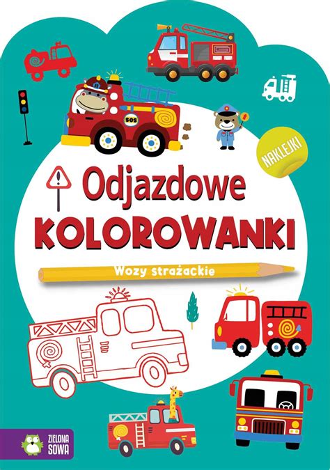 Wozy Strażackie Odjazdowe Kolorowanki Niska cena na Allegro pl