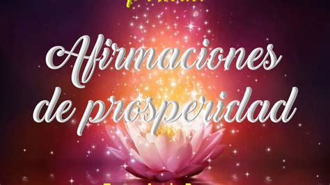 Afirmaciones De Prosperidad Y Abundancia Youtube