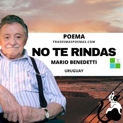 Estafa Reportero Dormido Poemas De Amor Benedetti No Te Rindas Apto