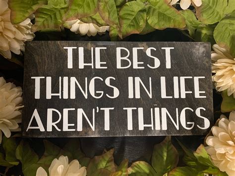 The Best Things In Life Arent Things Box Sign Box Sign T Etsy