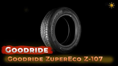 Шини Goodride ZuperEco Z 107 YouTube