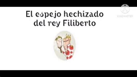 El Espejo Hechizado Del Rey 🤴filiberto Por Martín Roca Cuento