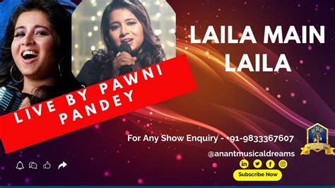 Laila Main Laila Pawni Live By Pawni Pandey I Raees I Wedding Shows I Corporate Shows Youtube