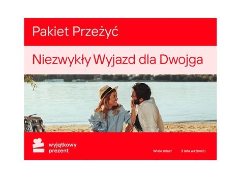 Pakiet Prze Y Niezwyk Y Wyjazd Dla Dwojga Pomys Na Prezent