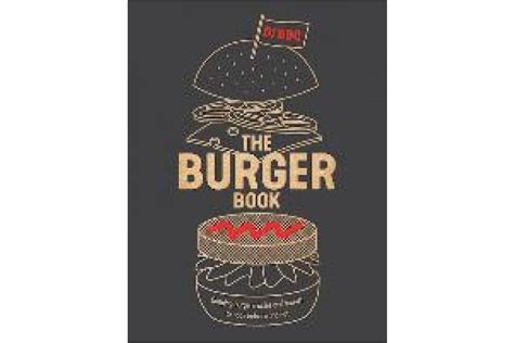 Buy The Burger Book Banging Burgers Sides And Sauces To Cook Indoors