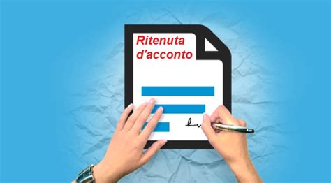 Ritenuta Dacconto Cos Come Funziona Calcolo E Quando Si Applica