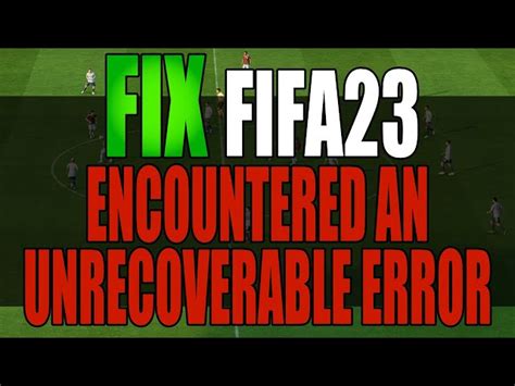 Fifa Application Encountered An Unrecoverable Error Potential Fix