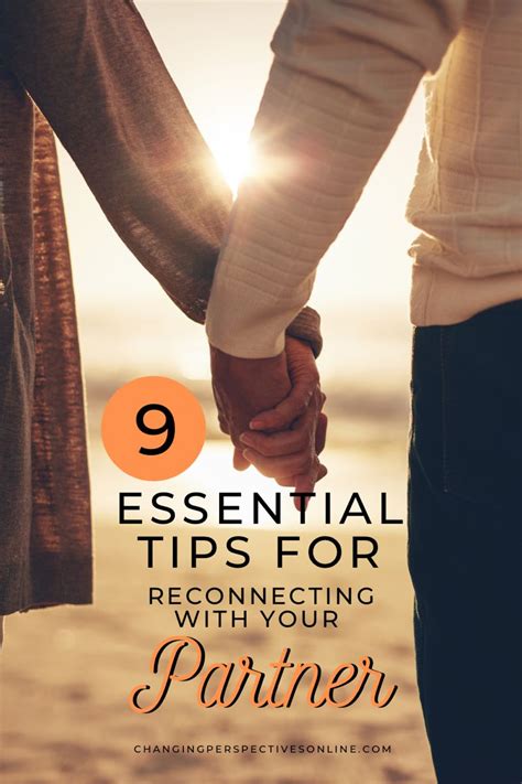 9 Essential Tips For Reconnecting With Your Partner