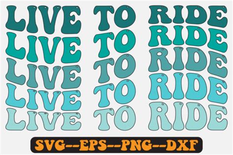 Live To Ride Quotes Groovy Retro Svg Graphic By Fallensvgworld