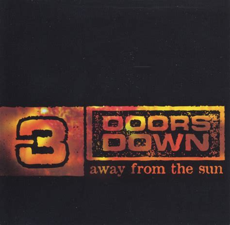 3 Doors Down Away From The Sun 2003 CD Discogs