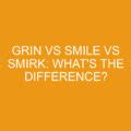 Grin Vs Smile Vs Smirk: What's The Difference? » Differencess