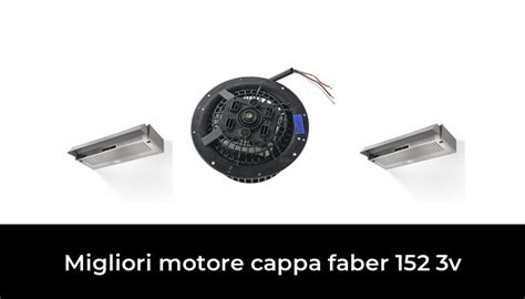 Migliori Motore Cappa Faber V Nel Secondo Esperti