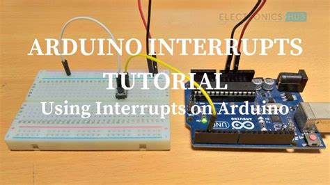 In This Tutorial I Will Talk About Arduino Interrupts And How Can We