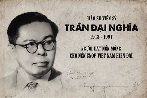 tieu su giao su tran dai nghia cha de cua nganh cong nghiep quoc phong