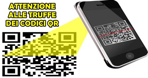 Attenzione Alle Truffe Dei Codici Qr Che Vengono Utilizzati Per Il