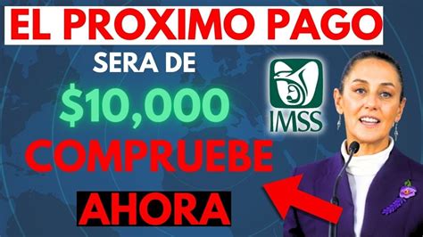 El próximo pago será de 10000 Felicitaciones a los beneficiarios