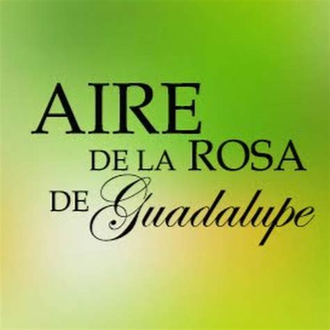 Aire de la rosa de guadalupe - YouTube