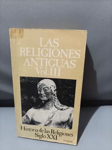 Las Religiones Antiguas Iii Henri Charles Puech Siglo Xxi Cuotas