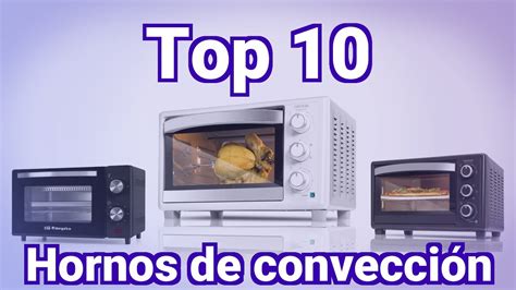 Top Mejores Hornos De Convecci N En Noviembre Youtube