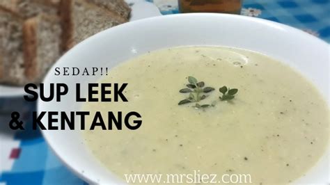 Resepi Sup Leek Dengan Kentang