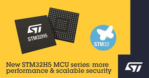 意法半导体新系列mcu Stm32h5提升下一代智能应用的性能和安全性 Power Systems Design 中国 推动全球创新