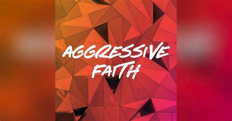 Aggressive Faith Rex Crain Awaken Church Audio