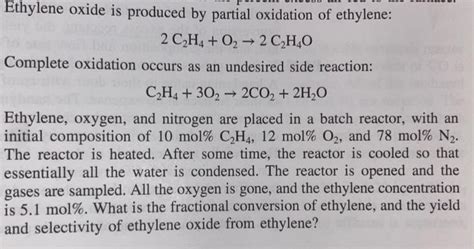 Solved Ethylene Oxide Is Produced By Partial Oxidation Of Chegg