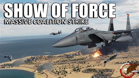 Show Of Force Coalition Strike Dcs F E Strike Eagle Massive