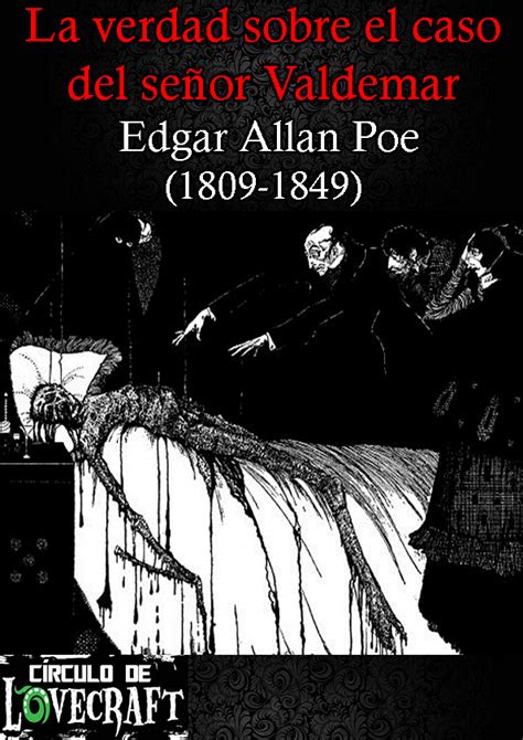 La Verdad Sobre El Caso Del Se Or Valdemar Edgar Allan Poe Dreamonium