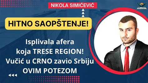 Hitno Saop Tenje Isplivala Afera Koja Trese Region Vu I U Crno