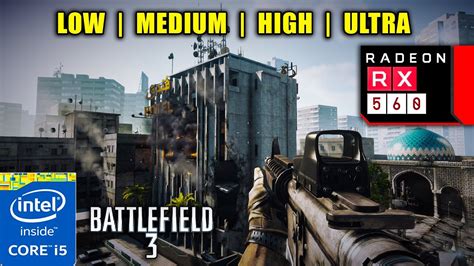 Battlefield 3 RX560 I5 2400 1080p Low Medium High Ultra