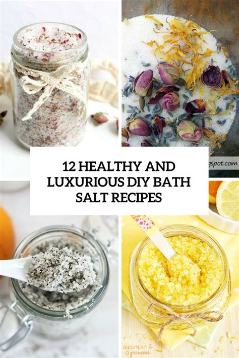 12 Healthy And Luxurious DIY Bath Salts Recipes - Shelterness